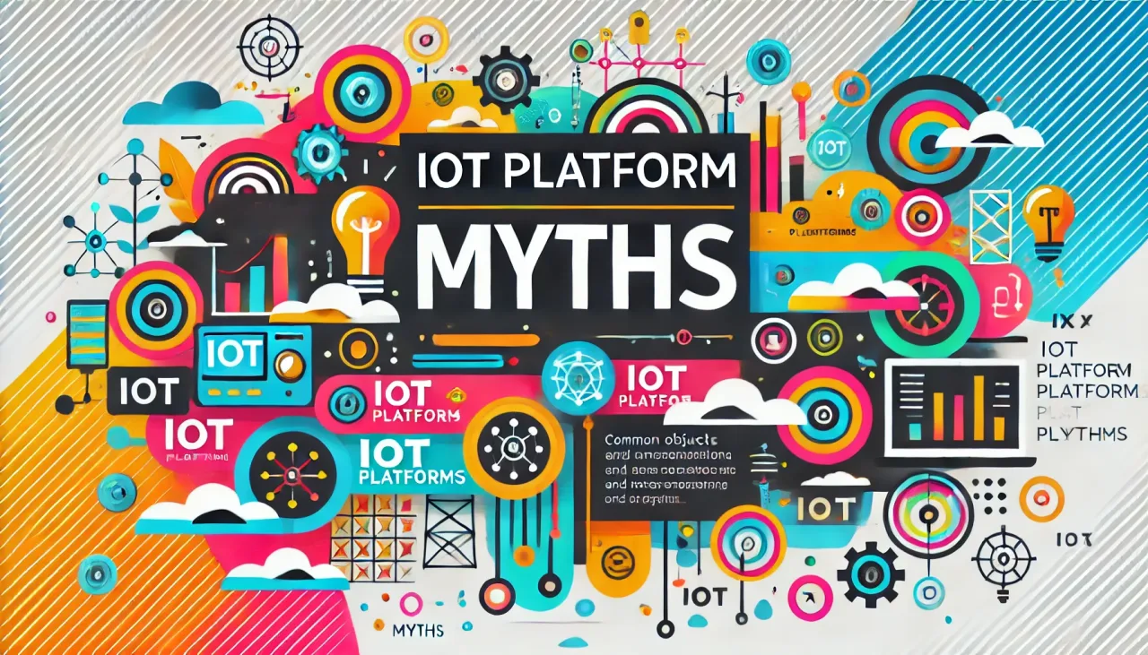 IoT Platform Myths